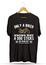 ONLY A BIKER KNOWS WHY A DOG STICKS HIS HEAD OUT OF A CAR WINDOW