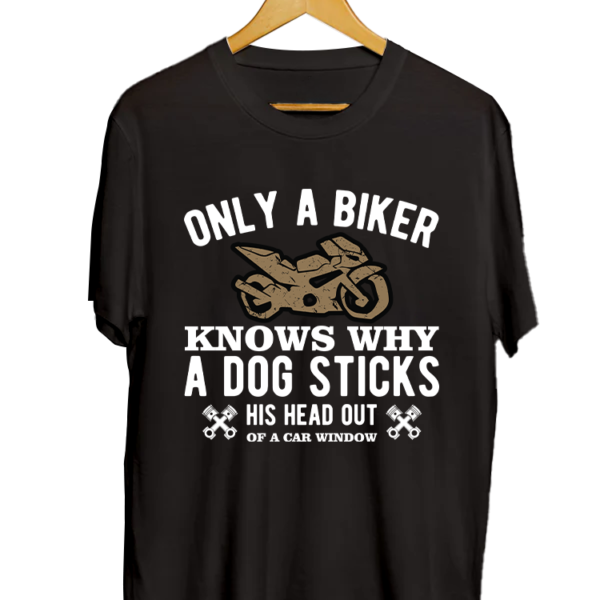 ONLY A BIKER KNOWS WHY A DOG STICKS HIS HEAD OUT OF A CAR WINDOW