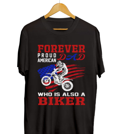 Forever Proud American Dad Who Is Also A Biker