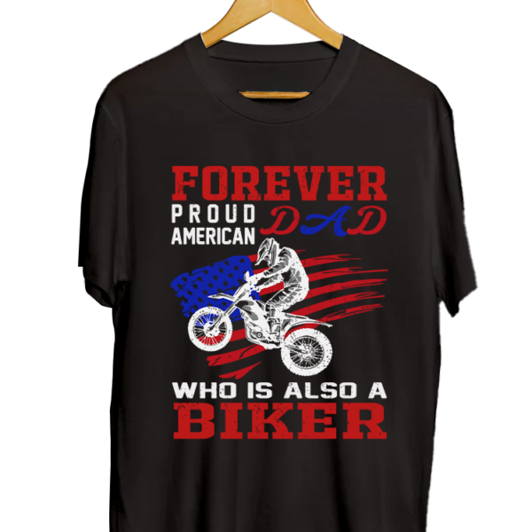 Forever Proud American Dad Who Is Also A Biker