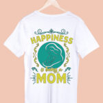 HAPPINES IS BEING A MOM