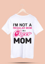 IM NOT A REGULAR MOM IM A CHEER MOM