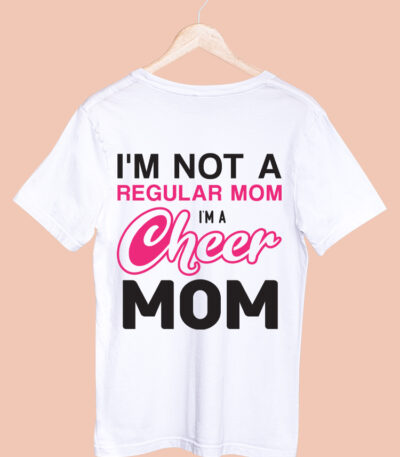 IM NOT A REGULAR MOM IM A CHEER MOM