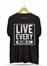 LIVE EVERY MOMENT