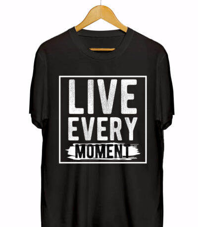 LIVE EVERY MOMENT