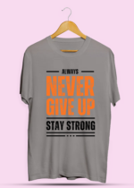 Always Never Give Up Stay Strong