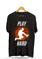 Basketball Play Hard T-Shirt