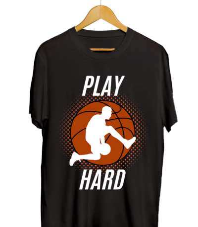 Basketball Play Hard T-Shirt