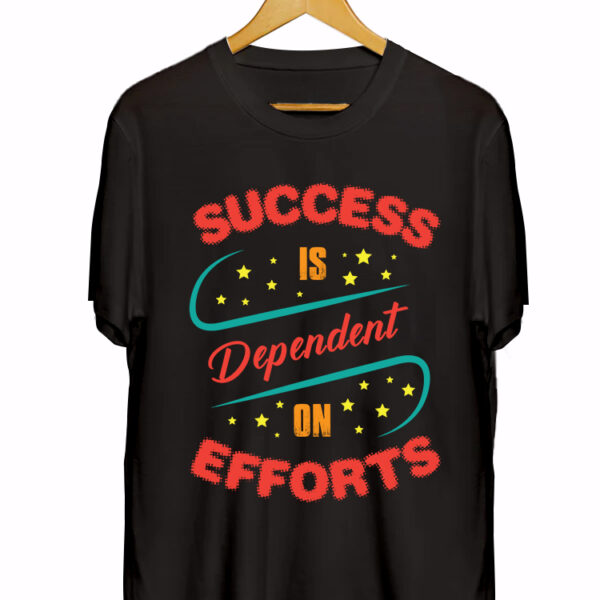 SUCCESS IS DEPENDENT ON EFFORTS