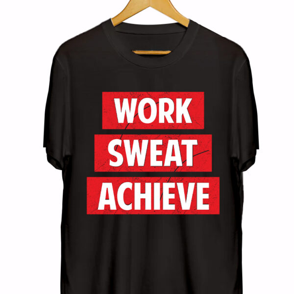 WORK SWEAT ACHIEVE