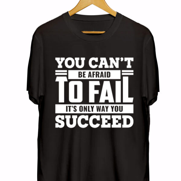 YOU CAN'T BE AFRAID TO FALL IT'S THE ONLY WAY YOU SUCCEED