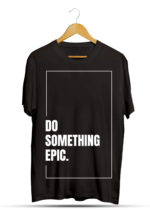 do something epic