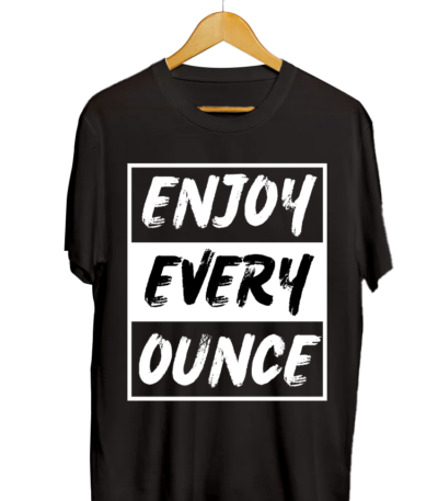 enjoy every ounce