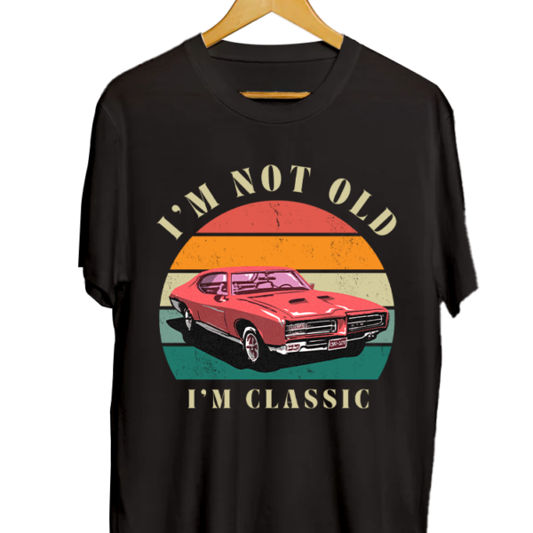 im not old im classic