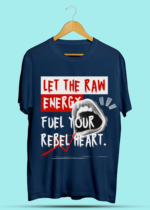 Let The Raw Energy Fuel Your Rebel Heart