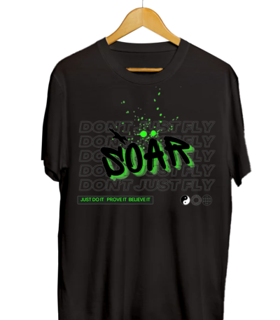 Soar Don't Just Fly T-Shirt