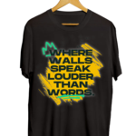 where walls speak louder than words