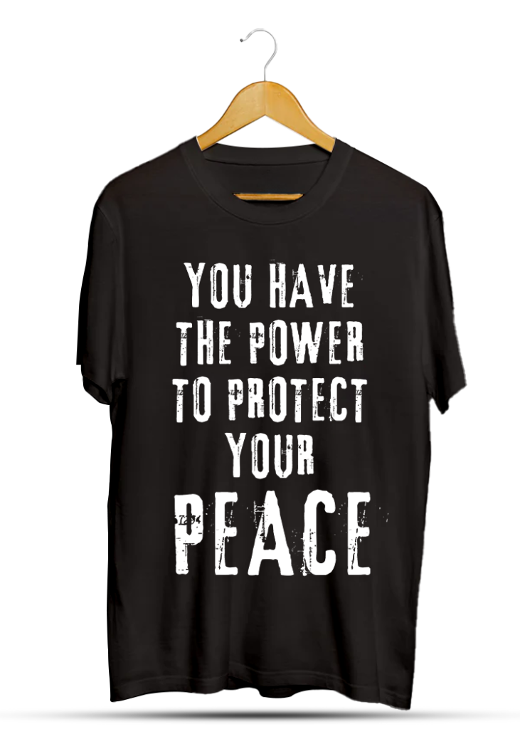 You Have The Power To Protect Your Peace