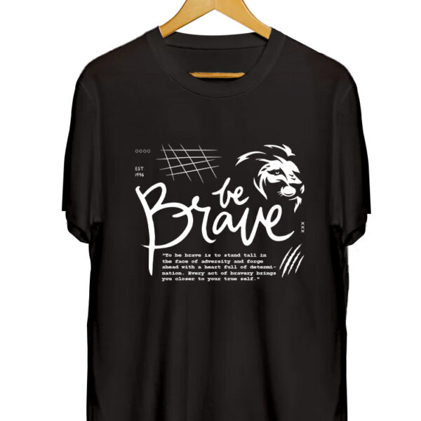 BE BRAVE