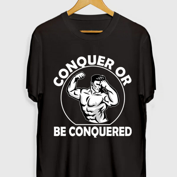 CONQUER OR BE CONQUERED