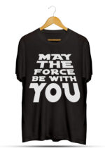 MAY THE FORCE BE WITH YOU