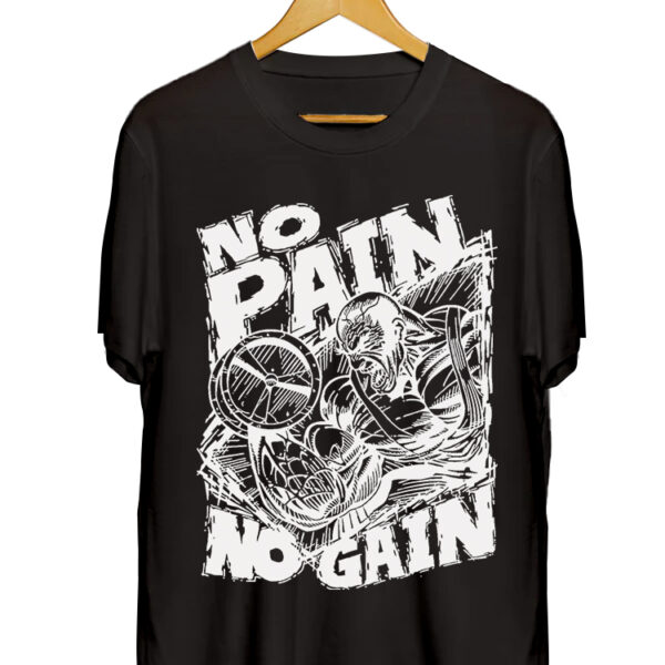 NO PAIN NO GAIN