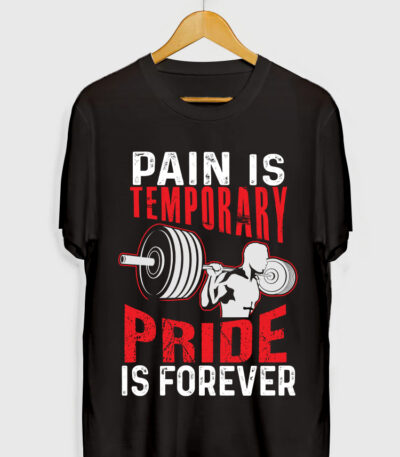 PAIN IS TEMPORARY PAIN IS FOREVER