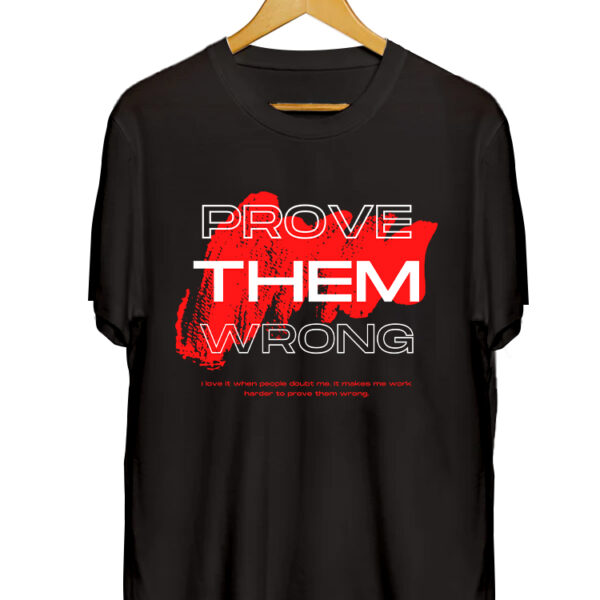 PROVE THEM WRONG