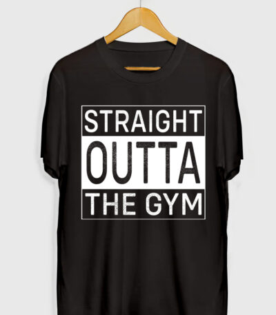 STRAIGHT OUTTA THE GYM