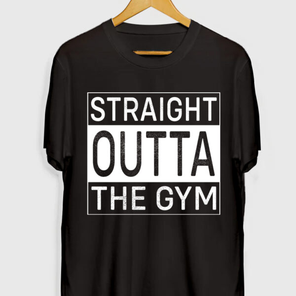 STRAIGHT OUTTA THE GYM